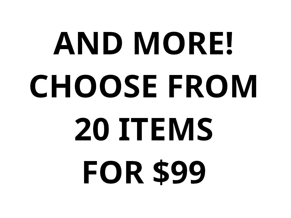 And More! Choose From 20 Items for $99